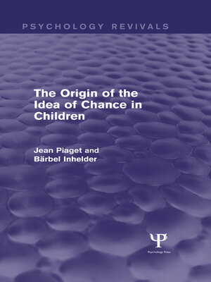 cover image of The Origin of the Idea of Chance in Children (Psychology Revivals)